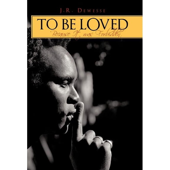 To Be Loved: Because It Was Forbidden (Hardcover)
