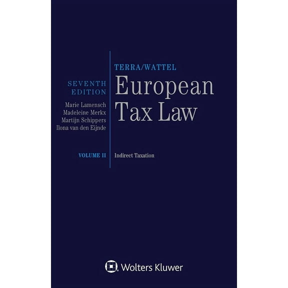 European Tax Law: Volume II, Indirect Taxation, (Hardcover)