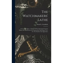 The Watchmakers' Lathe (Hardcover)