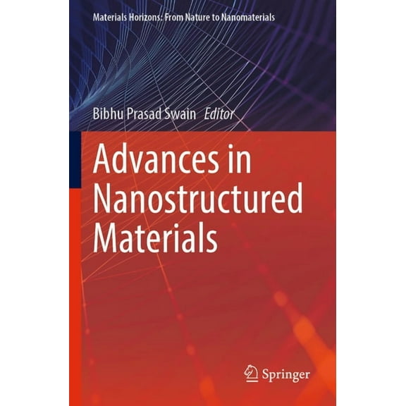Materials Horizons: From Nature to Nanom Advances in Nanostructured Materials, (Paperback)
