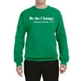 thumbnail image 2 of Inspirational Quote Be the Change by Mahatma Gandhi 1913 Unisex Crewneck Graphic Sweatshirt, Kelly, X-Large, 2 of 3