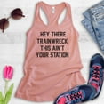 thumbnail image 2 of Hey There Trainwreck Tank Top , Ladies Racerback Tank Top, Mess Tank, Bachelorette, Funny Girlfriend Tank, Desert Pink, X-Large, 2 of 3