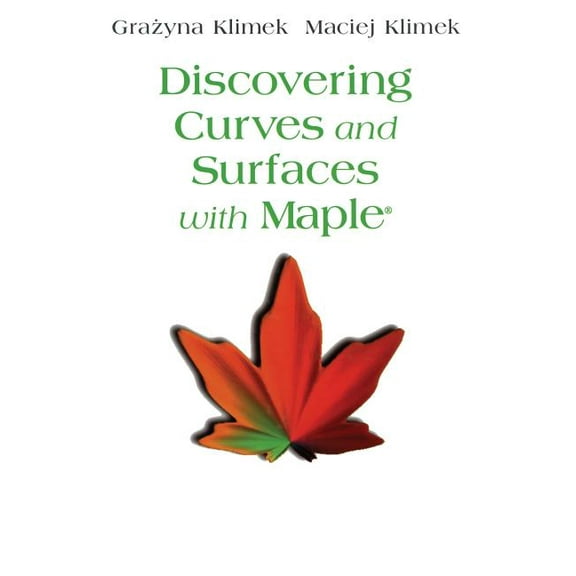 Discovering Curves and Surfaces with Maple(r), (Paperback)