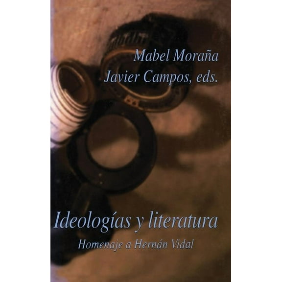 Serie Nueva AmÃ©rica IdeologÃ­as Y Literatura: Homenaje a HernÃ¡n Vidal, (Paperback)