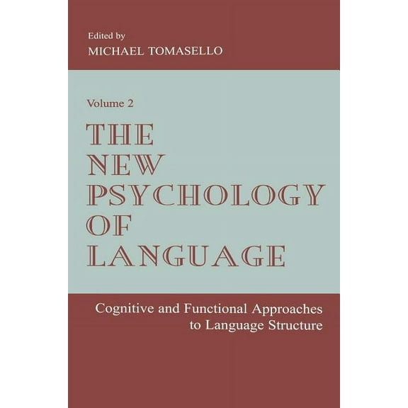 The New Psychology of Language: Cognitive and Functional Approaches To Language Structure, Volume II, (Paperback)