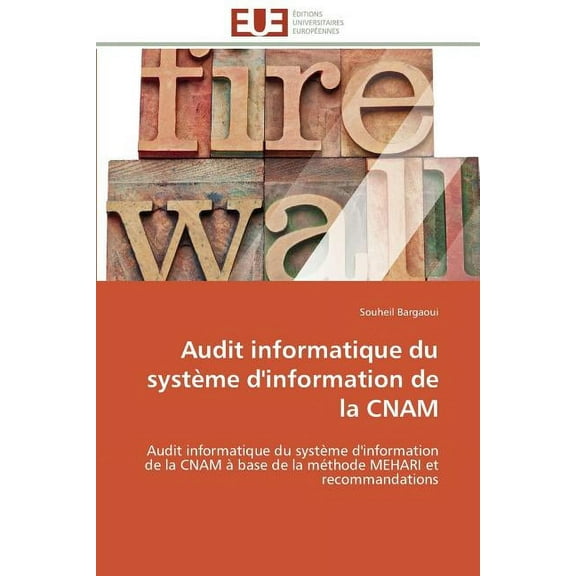 Omn.Univ.Europ. Audit Informatique Du SystÃ¨me d'Information de la Cnam, (Paperback)