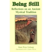 Being Still: Reflections on an Ancient Mystical Tradition (Paperback)