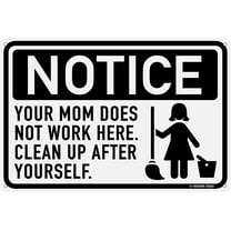 Notice Your Mom Does Not Work Here 12" x 8" Funny Tin Sign Work Office Cubicle Breakroom Home Shop Decor
