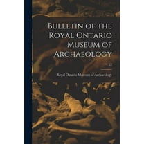 Bulletin of the Royal Ontario Museum of Archaeology; 22, (Paperback)