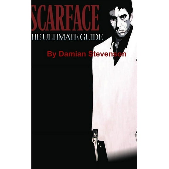 Scarface: The Ultimate Guide, (Hardcover)