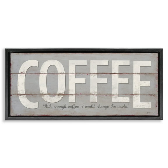 Stupell Industries Sassy Coffee Change The World Food & Beverage Painting Black Floater Framed Canvas Art Print Wall Art, 25 x 11