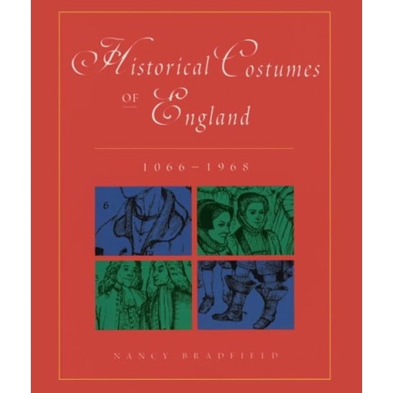 Pre-Owned Historical Costumes of England 1066-1968 (Paperback) 0896762181 9780896762183