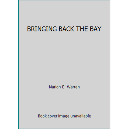 BRINGING BACK THE BAY, Used [Hardcover]