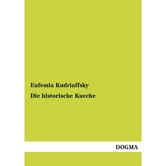 Die historische Kueche (Paperback)