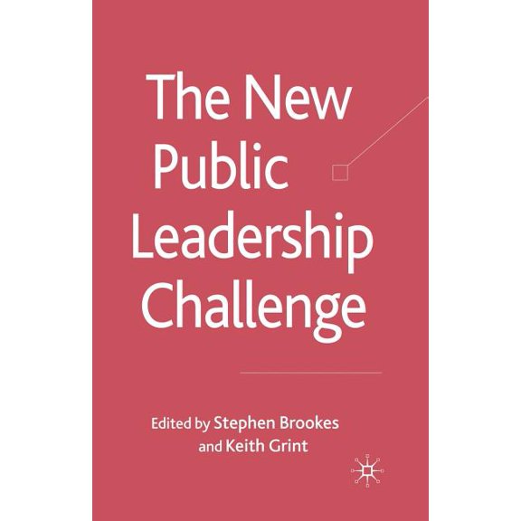 The New Public Leadership Challenge, (Paperback)