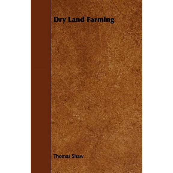 Dry Land Farming, (Paperback)
