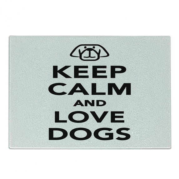 Keep Calm Cutting Board, Popular Phrase for Animal Lovers a Dog Portrait Purebred Domestic Pet, Decorative Tempered Glass Cutting and Serving Board, Small Size, Black White, by Ambesonne