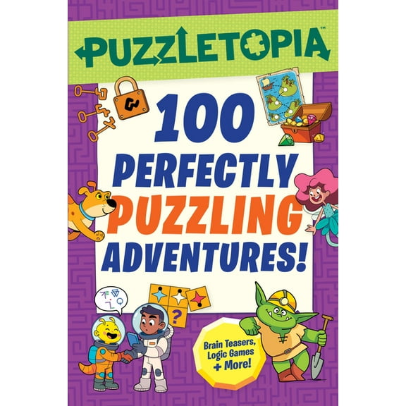 Puzzletopia Puzzletopia: 100 Perfectly Puzzling Adventures!, (Paperback)
