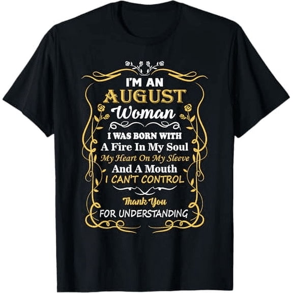 NETHOUSE Women's Birthday T-Shirt - August Woman with Fire in My Soul and a Mouth I Can't Control - Gold Frame Graphic Tee - Cotton Blend - Sizes S to 5XL