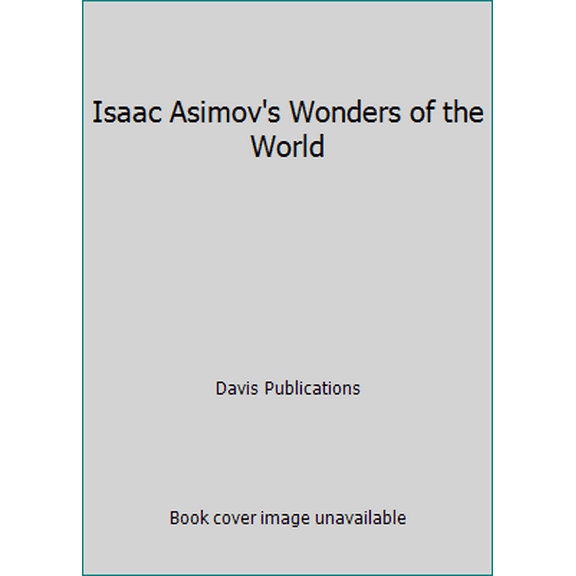 Pre-Owned Isaac Asimov's Wonders of the World (Hardcover) 0385277768 9780385277761