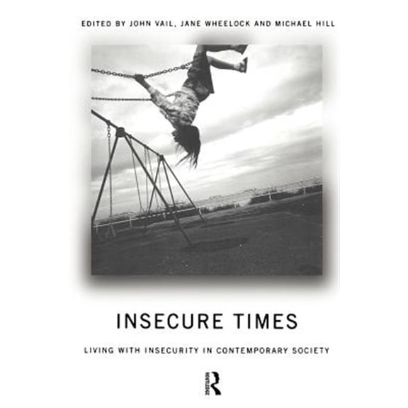 Pre-Owned Insecure Times: Living with Insecurity in Modern Society, (Paperback)