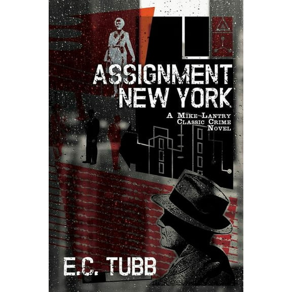 Assignment New York: A Mike Lantry Classic Crime Novel, (Paperback)