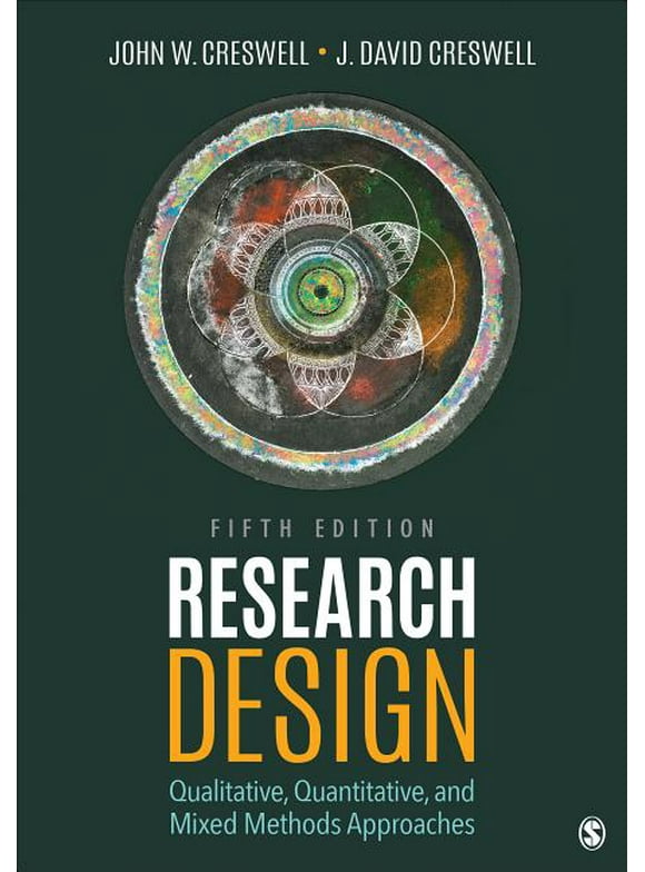 Research Design: Qualitative, Quantitative, and Mixed Methods Approaches (Paperback)