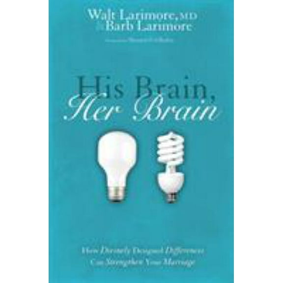 Pre-Owned His Brain, Her Brain: How Divinely Designed Differences Can Strengthen Your Marriage (Paperback) 031024028X 9780310240280