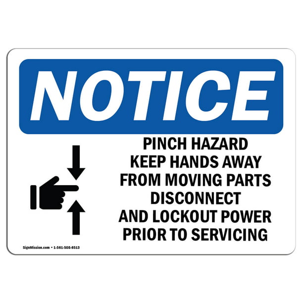 OSHA Notice - Pinch Hazard Keep Hands Away Sign With Symbol | Heavy ...