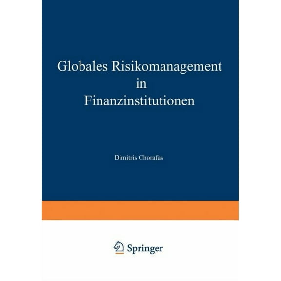 Globales Risikomanagement in Finanzinstitutionen: Technologische Herausforderungen Und Intelligente Technik, (Paperback)
