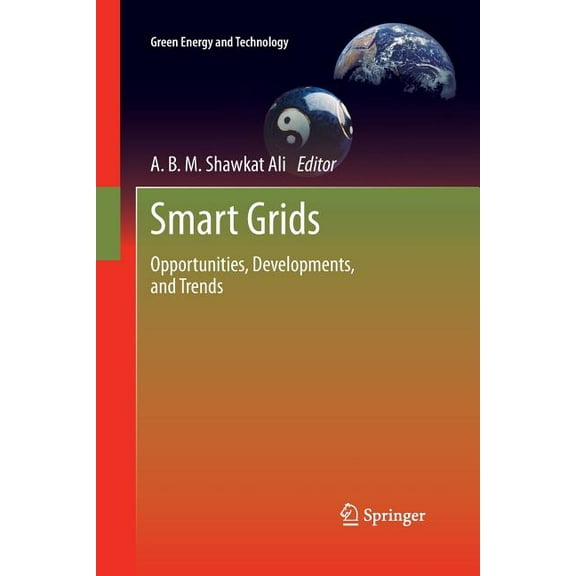 Green Energy and Technology Smart Grids: Opportunities, Developments, and Trends, (Paperback)