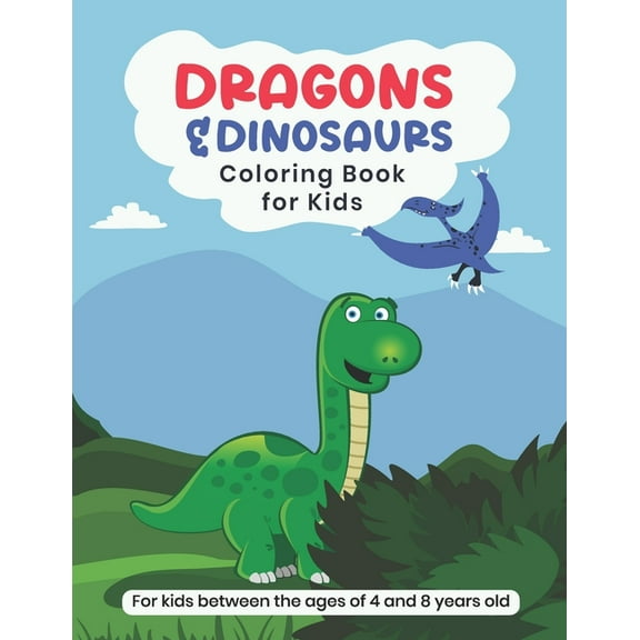 Dragons and dinosaurs coloring book for kids between the ages of 4 and 8 years old (Paperback)