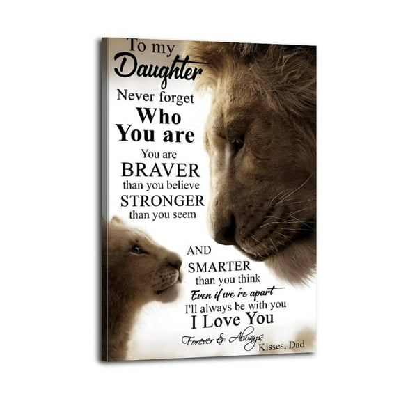 To My Daughter Poster Lion Father And Daughter Inspirational Quotes Poster Great Wall Art for Home Decor,fathers Day Posters for Room, Office Or Living Room