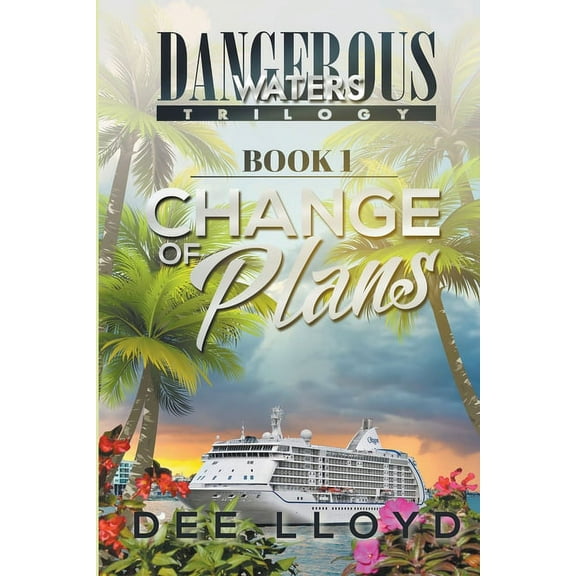 Dangerous Waters Trilogy Change of Plans, Book 1, (Paperback)