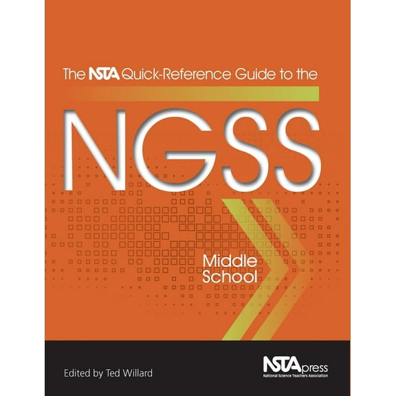 The NSTA Quick-Reference Guide to the NGSS, Middle School (Paperback)