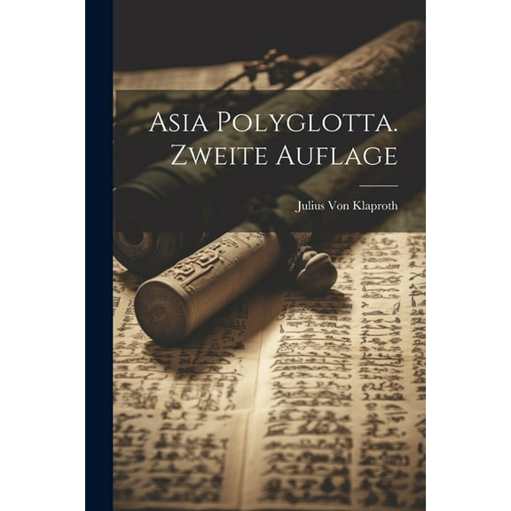 Asia Polyglotta. Zweite Auflage (Paperback)
