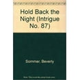 thumbnail image 1 of Hold Back The Night (Intrigue No. 87) (Paperback), 1 of 1