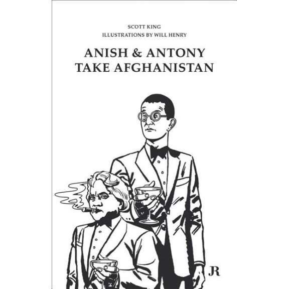 Pre-Owned Scott King: Anish and Antony Take Afghanistan