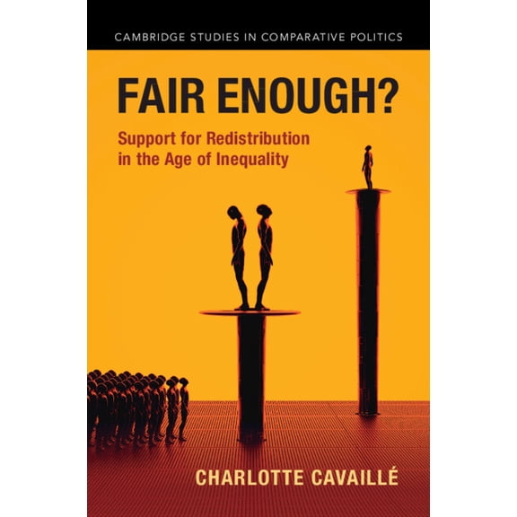 Cambridge Studies in Comparative Politic Fair Enough?: Support for Redistribution in the Age of Inequality, (Paperback)