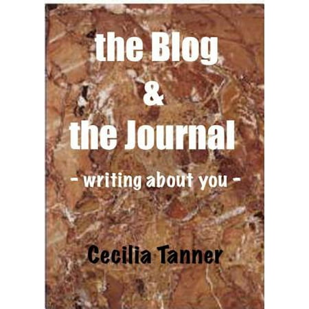 The Blog & the Journal - Writing About You - -