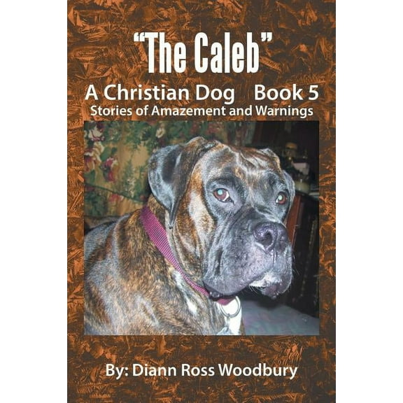 Caleb : A Christian Dog, Book Five