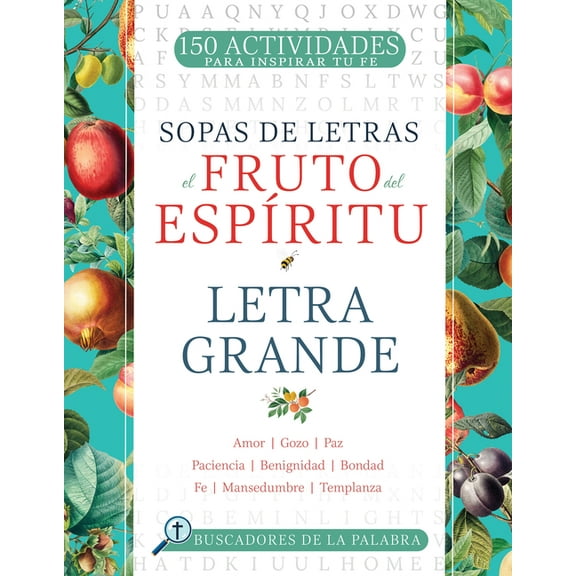 Buscadores de la Palabra El Fruto del EspÃ­ritu: Letra Grande, (Paperback)