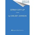 thumbnail image 2 of Stray City: A Novel, 2 of 2