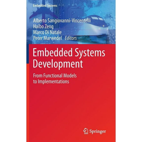 Embedded Systems Embedded Systems Development: From Functional Models to Implementations, Book 20, (Hardcover)