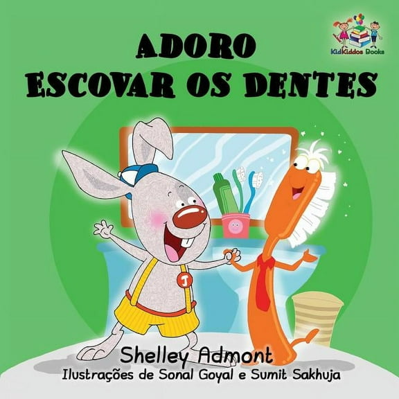 Portuguese Bedtime Collection Adoro Escovar os Dentes: I Love to Brush My Teeth Brazilian Portuguese edition, (Paperback)