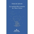 thumbnail image 1 of Libro La Melancolica Muerte De Chico Ostra Tapa Dura, Autor Tim Burton, Editorial Anagrama, 1 of 2