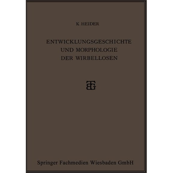 Entwicklungsgeschichte Und Morphologie Der Wirbellosen, (Paperback)