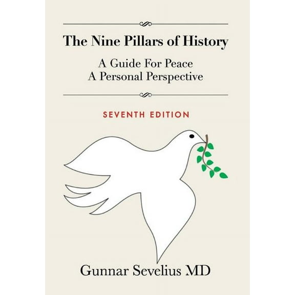 The Nine Pillars of History : A Guide for Peace, a Personal Perspective (Hardcover)