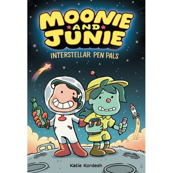 Moonie and Junie Moonie and Junie: Interstellar Pen Pals: A Graphic Novel, Book 1, (Hardcover)