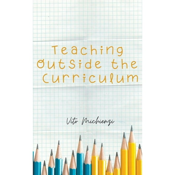Teaching Outside the Curriculum, (Paperback)
